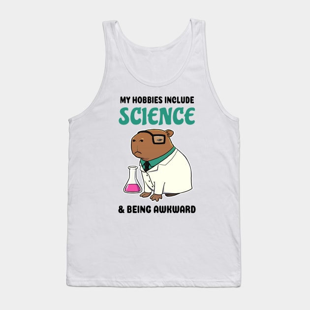 My hobbies include Science and being awkward Capybara Tank Top by capydays